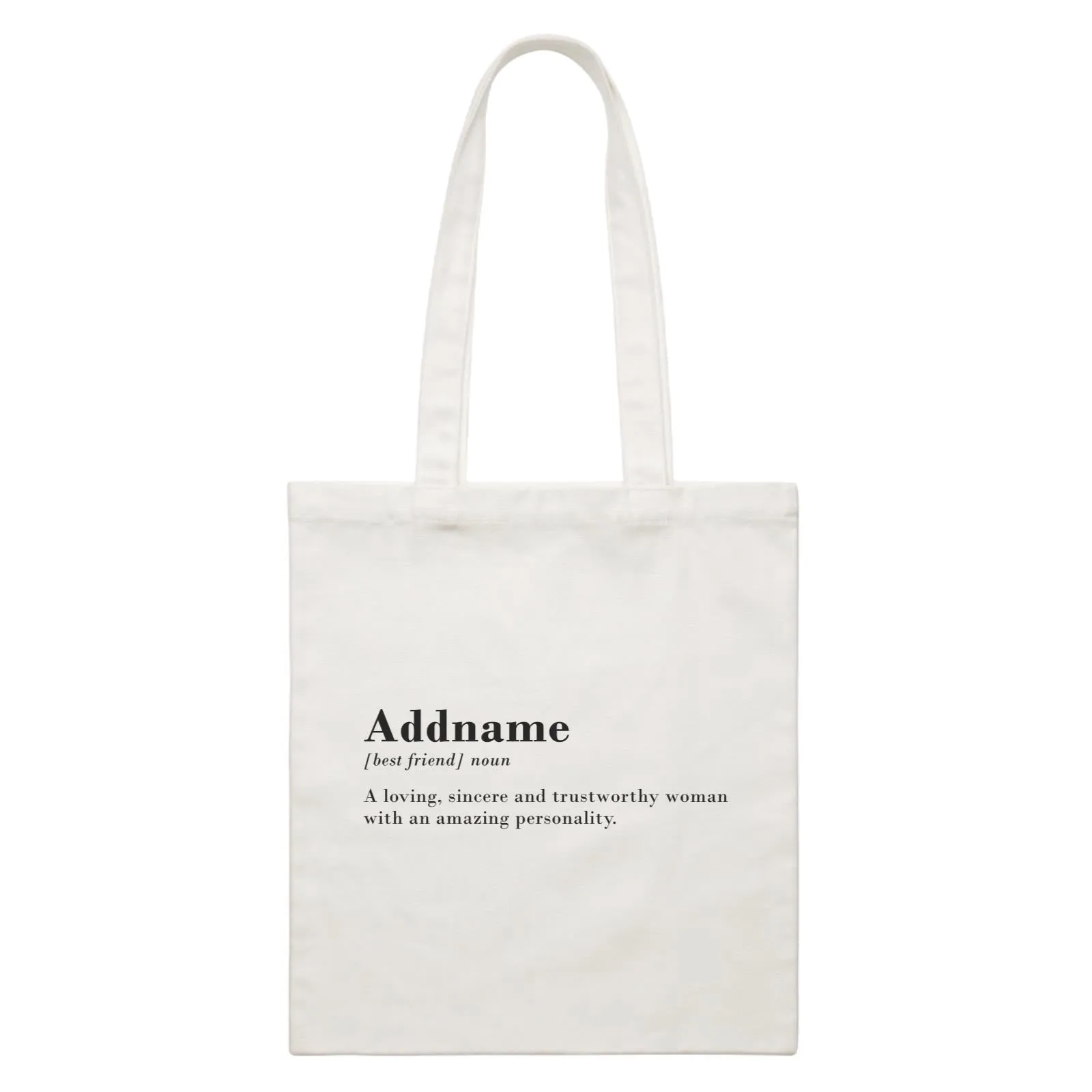 Best Friends Quotes Addname Best Friend Noun A Loving Sincere And Trustworthy Woman White Canvas Bag