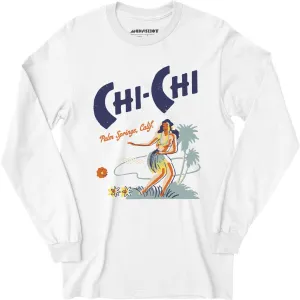 Chi Chi - Palm Springs, CA - Vintage Tiki Bar - Long Sleeve T-Shirt